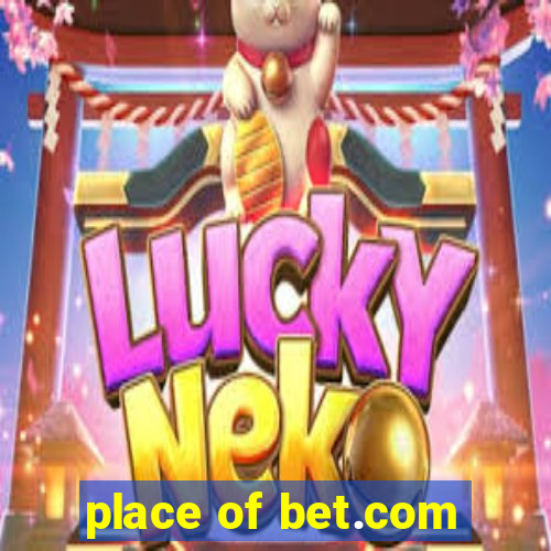 place of bet.com